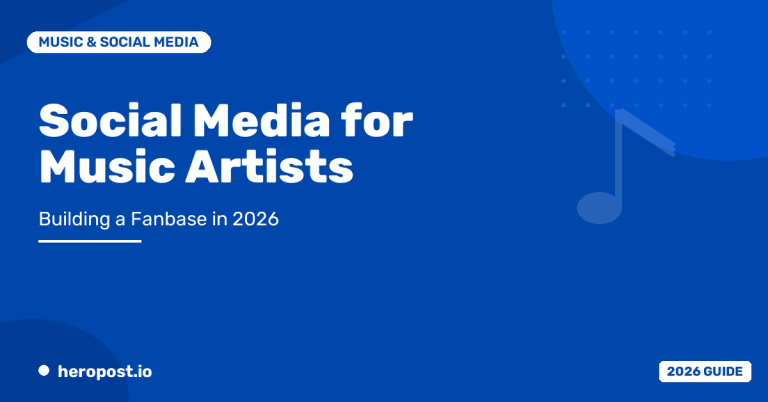 Social Media for Music Artists: Building a Fanbase and Getting Heard in 2026