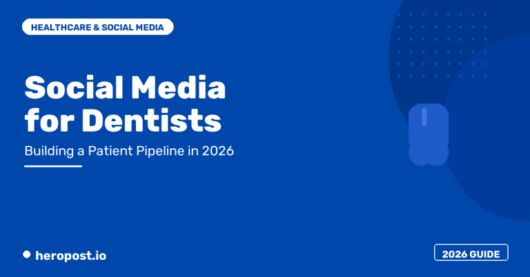 Social Media for Dentists and Dental Practices: Building a Patient Pipeline in 2026