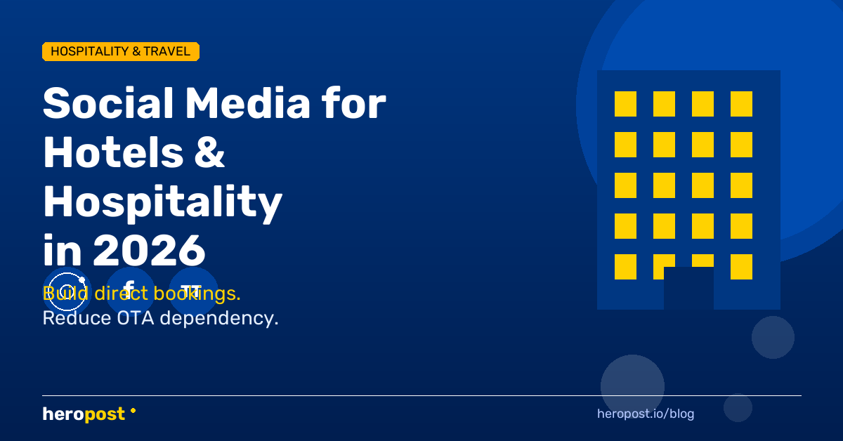 Social Media for Hotels and Hospitality Businesses in 2026