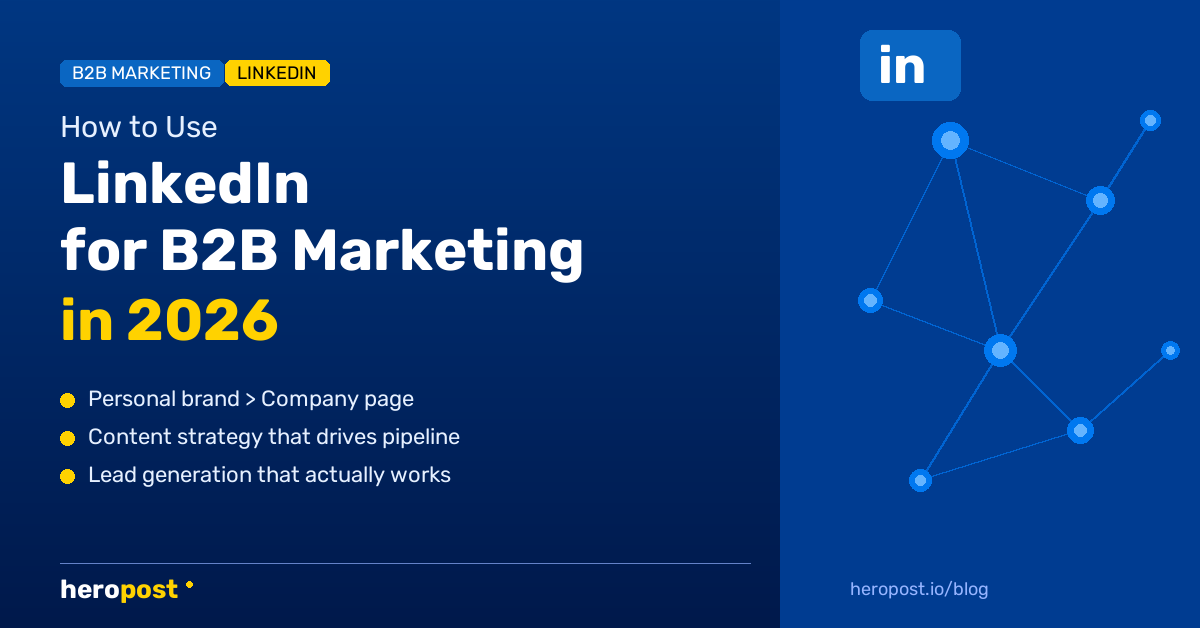 How to Use LinkedIn for B2B Social Media Marketing in 2026