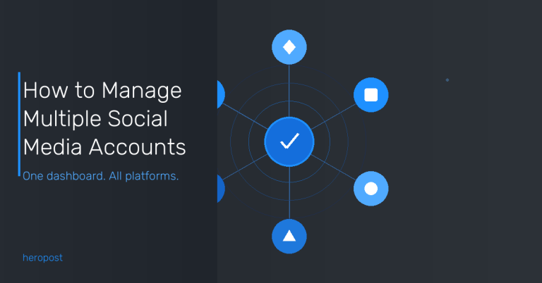 How to Manage Multiple Social Media Accounts Without Losing Your Mind