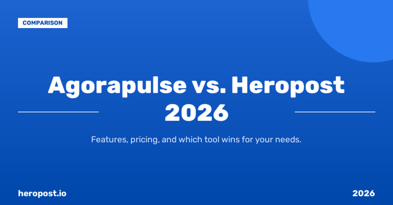 Agorapulse vs. Heropost: Which Social Media Tool Is Right for You?