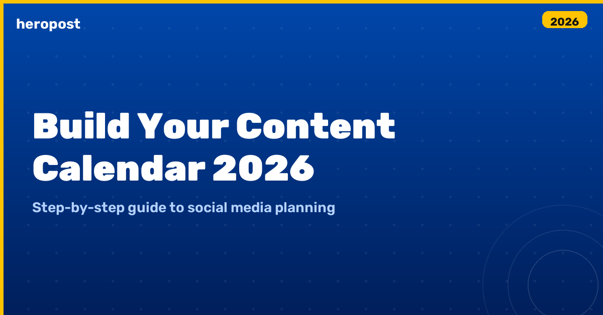 How to Create a Social Media Content Calendar (Step-by-Step 2026 Guide)