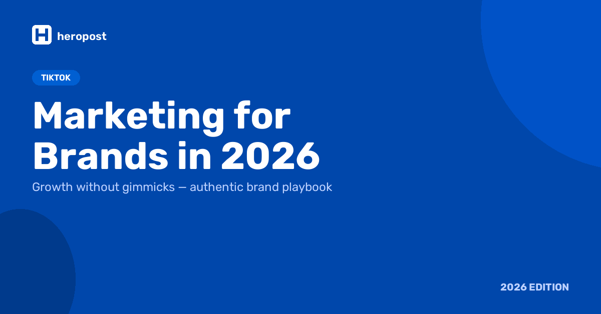 TikTok Marketing for Brands in 2026: Growth Without Gimmicks