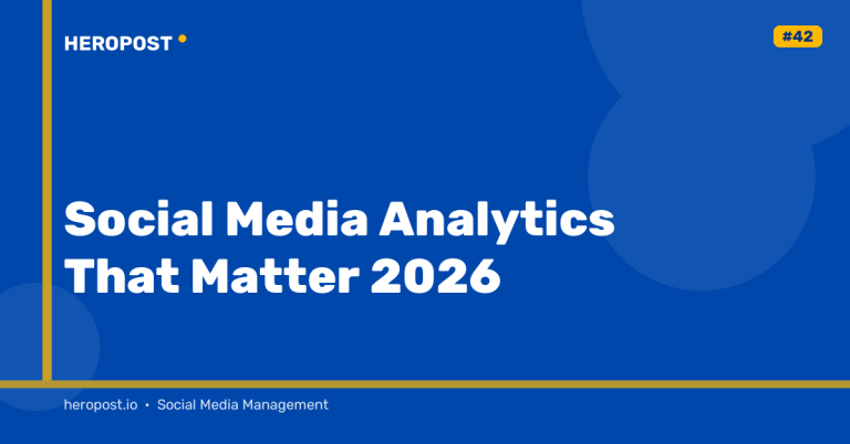 Social Media Analytics: The Metrics That Actually Matter in 2026