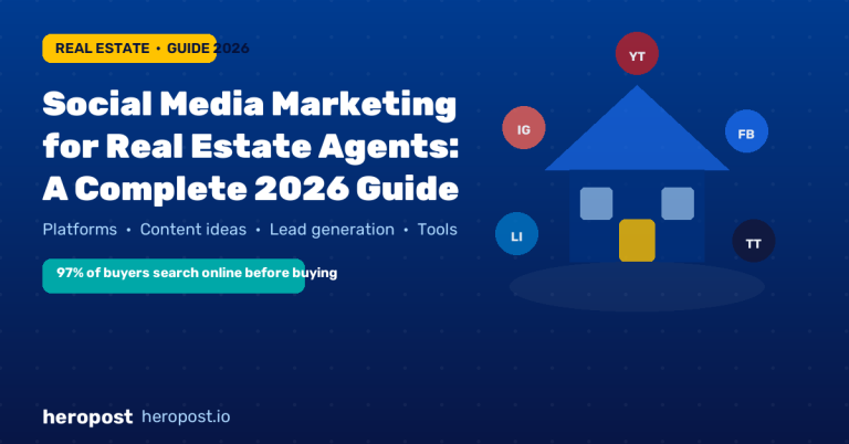Social Media Marketing for Real Estate Agents: A Complete 2026 Guide