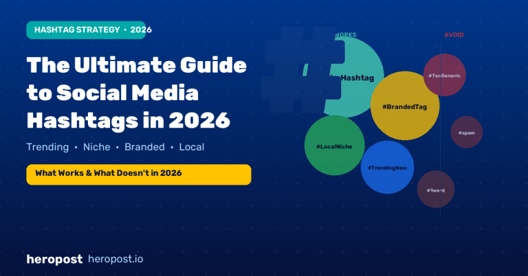 The Ultimate Guide to Social Media Hashtags in 2026 (What Works and What Doesn’t)